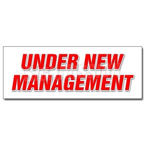 Signmission Safety Sign, 36 in Height, Vinyl, 14 in Length, Under New Management D-36 Under New Management